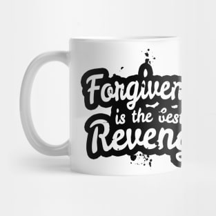 Forgiveness is the Best Revenge Mug